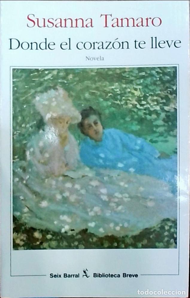 Libros: Donde el coraz&oacute;n te lleve - Susanna Tamaro: - Foto 1