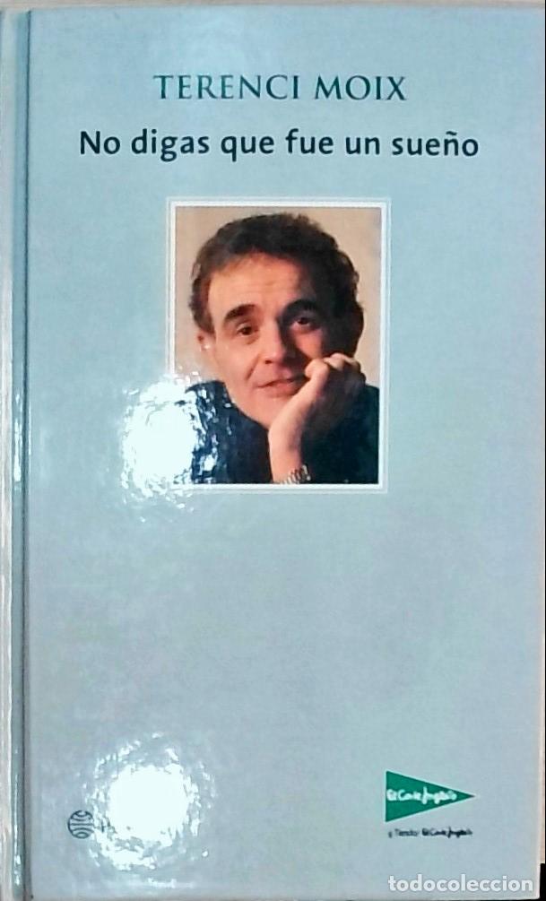 Libri di seconda mano: No digas que fue un sue&ntilde;o - Terenci Moix: