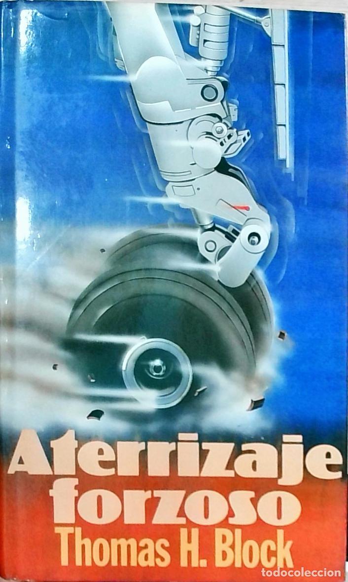 Libros: Aterrizaje forzoso - Thomas H. Block: - Foto 1