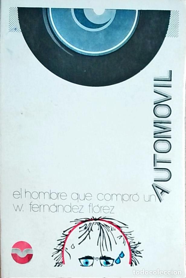 Libros: El hombre que compr&oacute; un autom&oacute;vil - W. Fern&aacute;ndez Fl&oacute;rez: