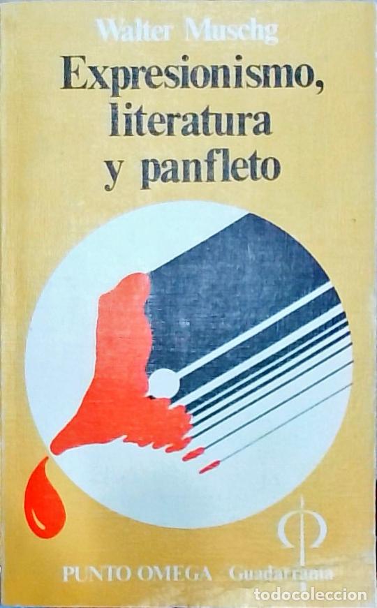 books: Expresionismo, literatura y panfleto - Walter Muschg: