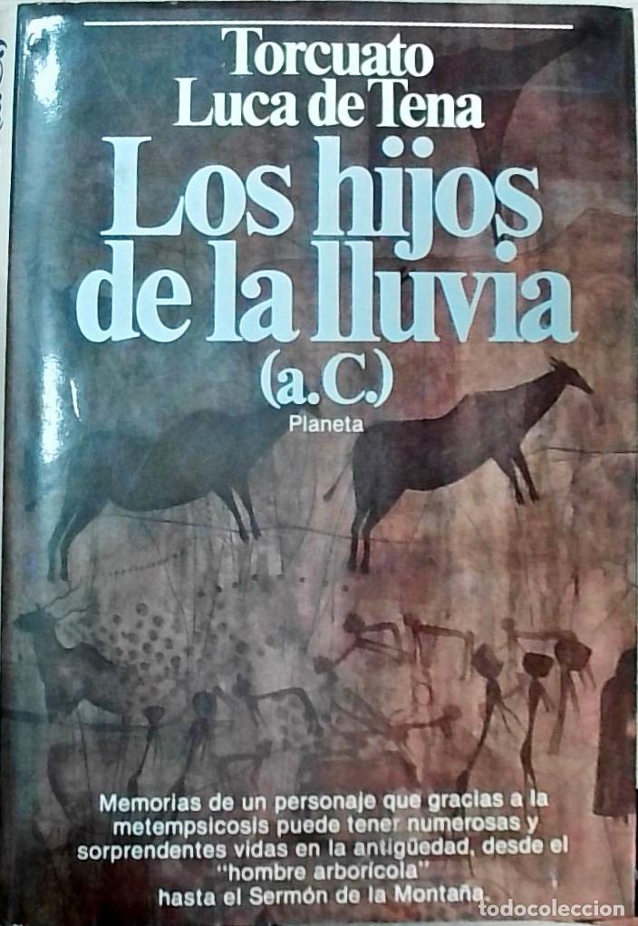 Libri di seconda mano: Los hijos de la lluvia a.C. - Torcuato Luca de Tena: