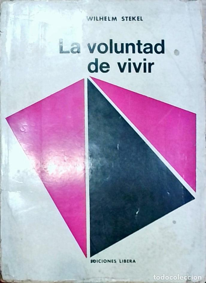Libros: La voluntad de vivir - Wilhelm Stekel: - Foto 1