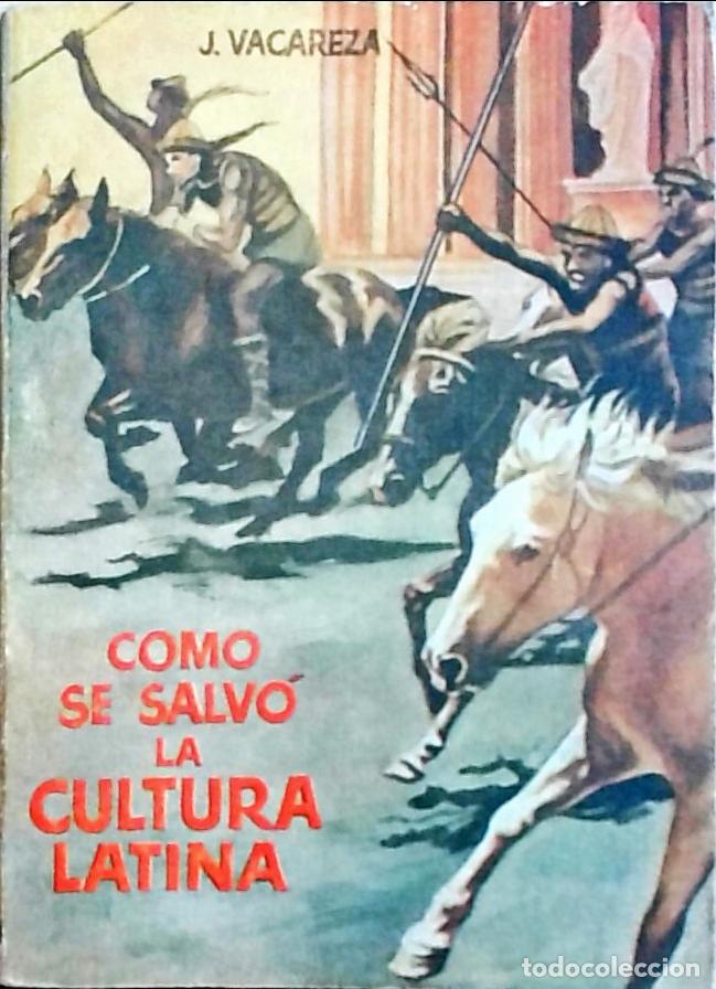 Livres: C&oacute;mo se salvo la cultura latina - Vacareza, Julio: