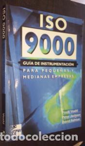 Livres: ISO 9000. Gu&iacute;a de instrumentaci&oacute;n para peque&ntilde;as y medianas empresas - VOEHL, Frank; JACKSON, Peter y
