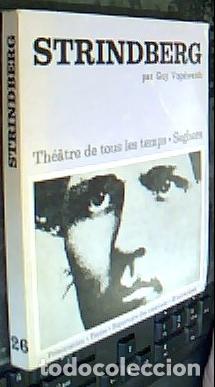 Livres: Strindberg. Textes de Strindberg. T&eacute;moignages. Textes critiques. Chronologie. R&eacute;pertoire. Bibliograp