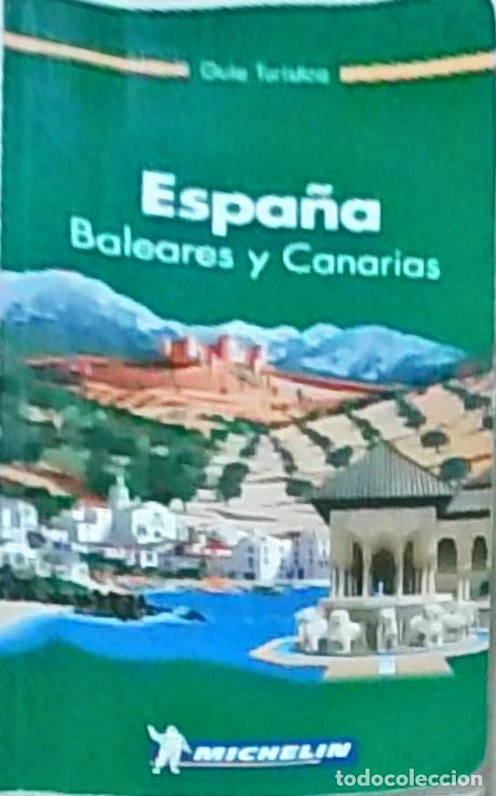 Libri di seconda mano: Gu&iacute;a Tur&iacute;stica de Espa&ntilde;a - Baleares y Canarias - Michelin - Varios autores: