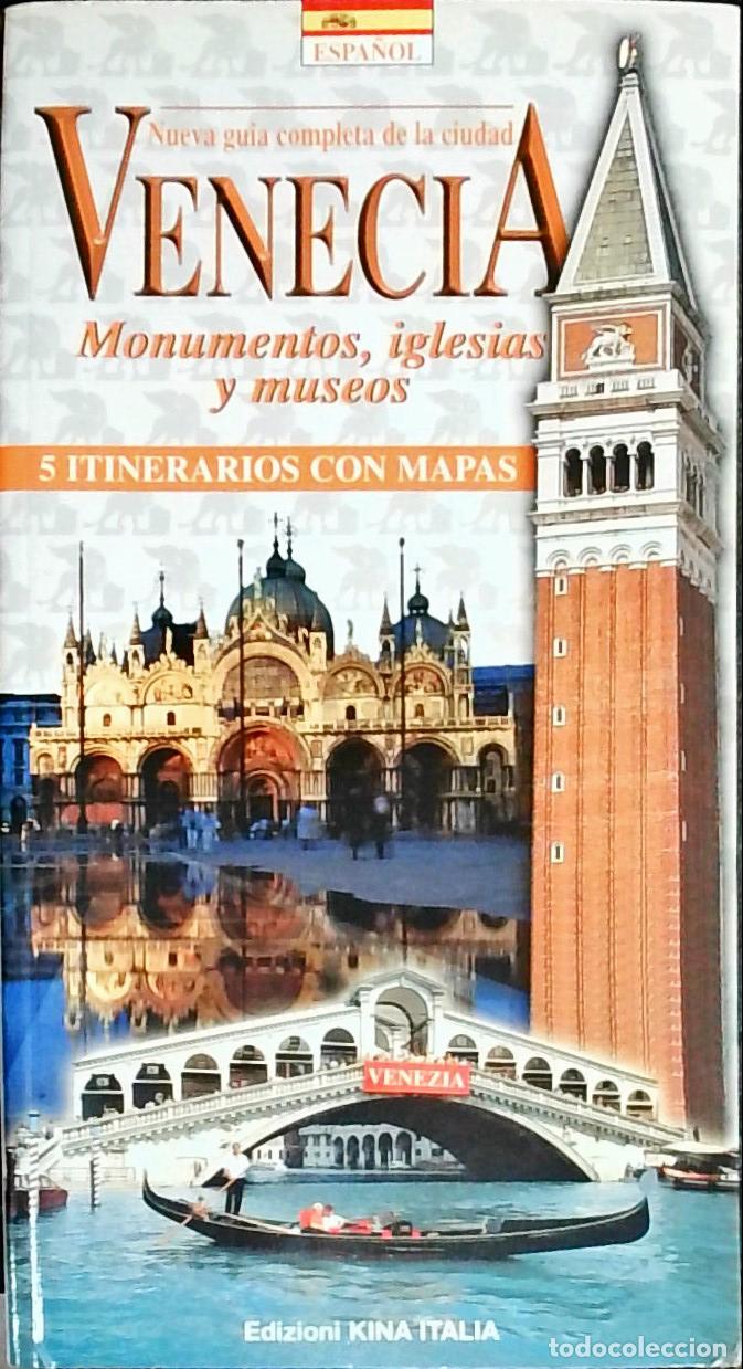 Libri di seconda mano: Venecia. Nueva gu&iacute;a completa de la ciudad: Monumentos, iglesias y museos (5 itinerarios con mapas) -
