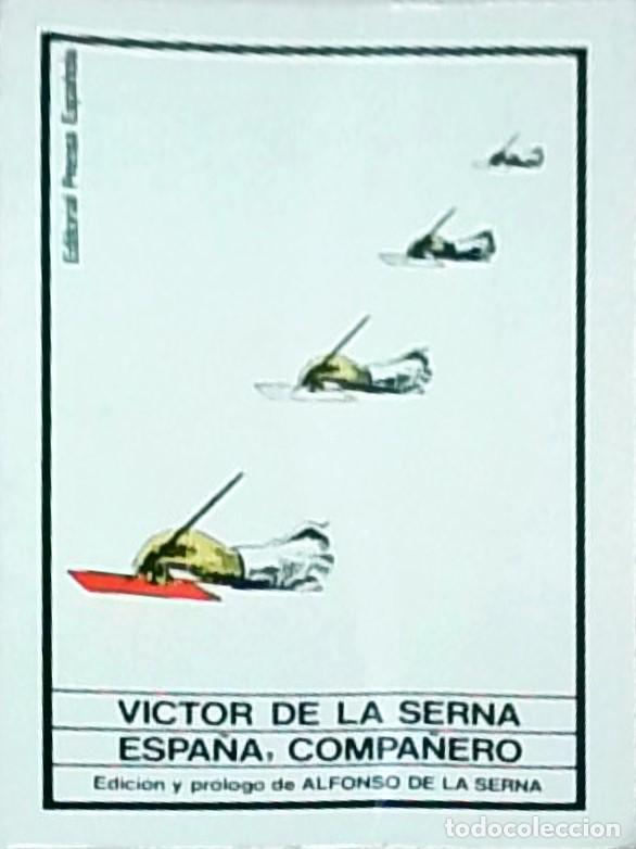 Libros: Espa&ntilde;a, compa&ntilde;ero - V&iacute;ctor de la Serna: - Foto 1