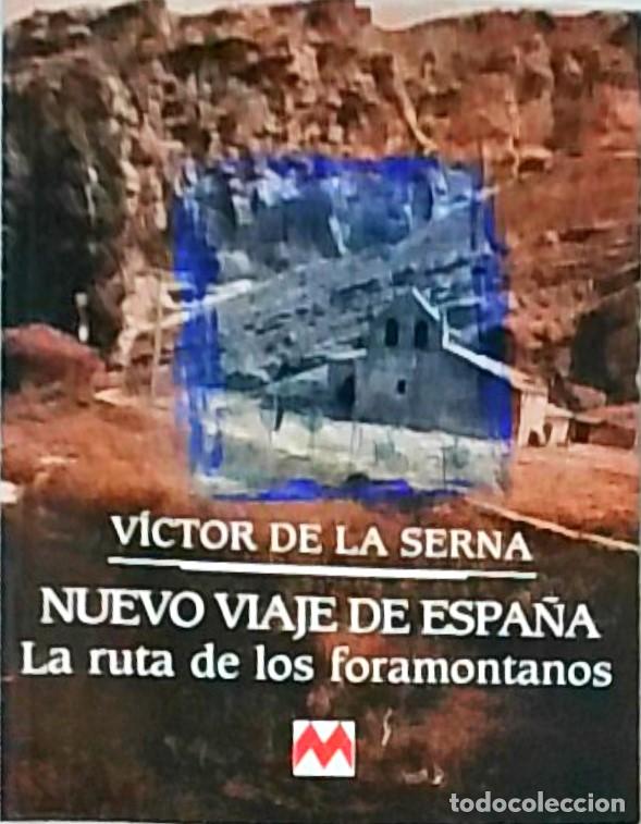 Libri di seconda mano: Nuevo viaje de Espa&ntilde;a. La ruta de los foramontanos - V&iacute;ctor de la Serna: