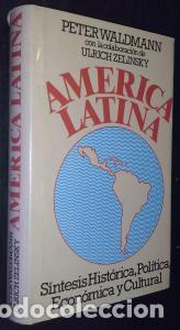 B&uuml;cher: Am&eacute;rica latina. S&iacute;ntesis hist&oacute;rica, pol&iacute;tica, econom&iacute;a y cultura - WALDMANN, Peter y ZELINSKY, Ulric