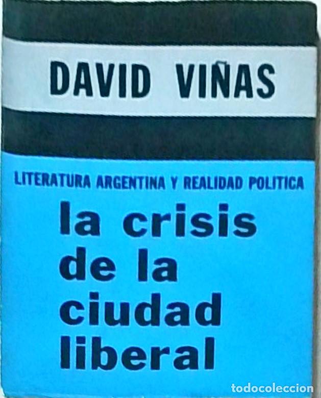 B&uuml;cher: Literatura Argentina y realidad pol&iacute;tica. La crisis de la ciudad liberal - VI&Ntilde;AS, David: