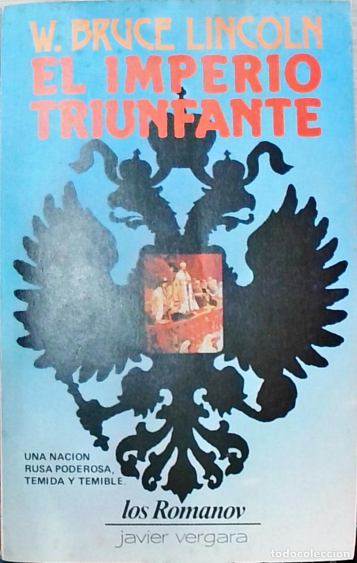 B&uuml;cher: El imperio triunfante: Los Romanov Volumen II - W. Bruce Lincoln: