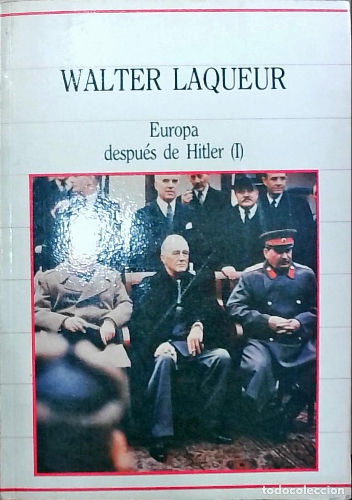 B&uuml;cher: Europa despu&eacute;s de Hitler (I) - Walter Laqueur: