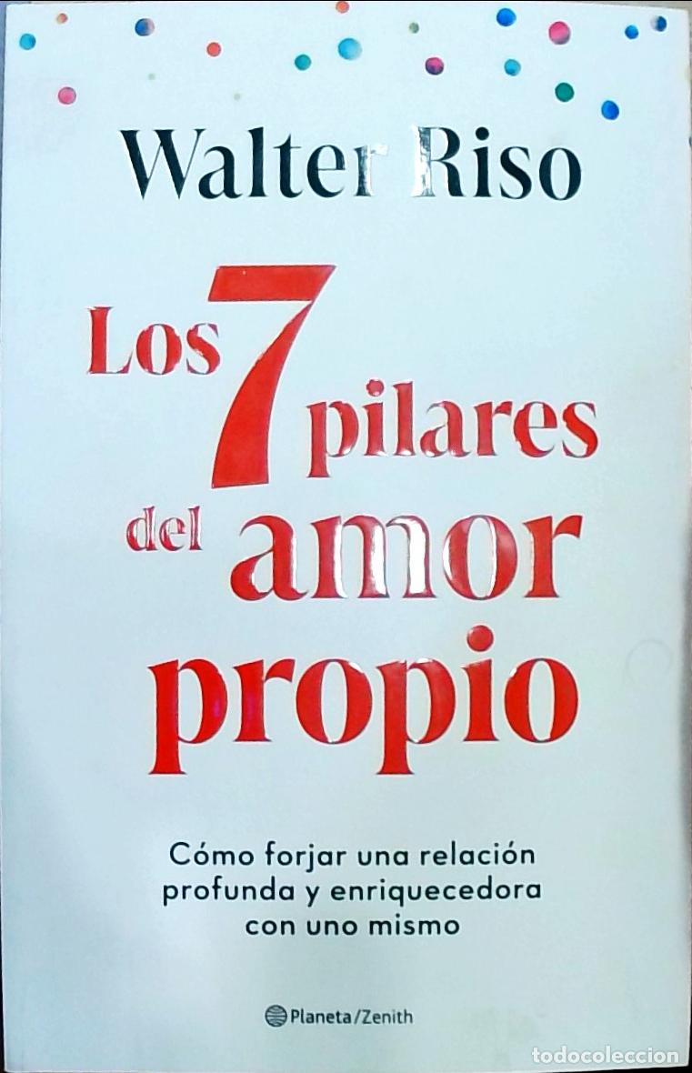 B&uuml;cher: Los 7 pilares del amor propio: C&oacute;mo forjar una relaci&oacute;n profunda y enriquecedora con uno mismo - Wal