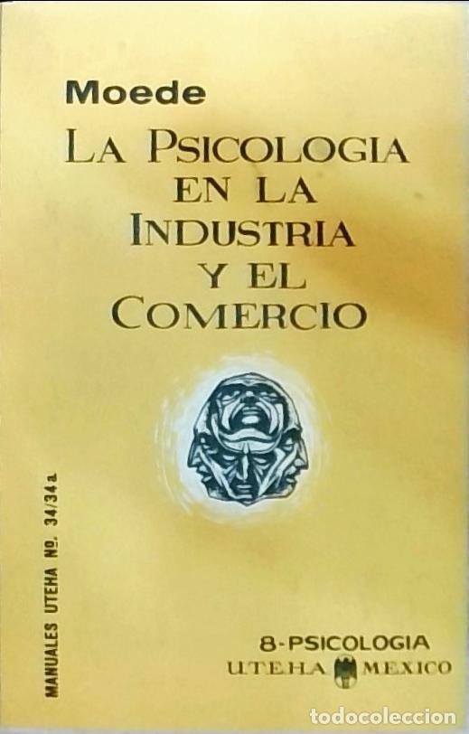 Libri di seconda mano: La Psicolog&iacute;a en la Industria y el Comercio - Walther Moede: