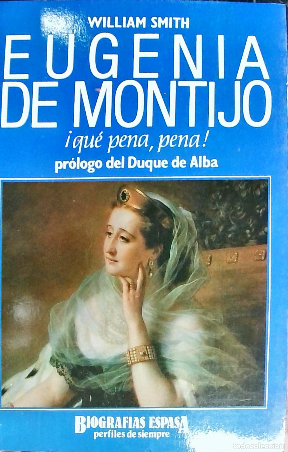 Libros: Eugenia de Montijo: &iexcl;qu&eacute; pena, pena! - William Smith: - Foto 1