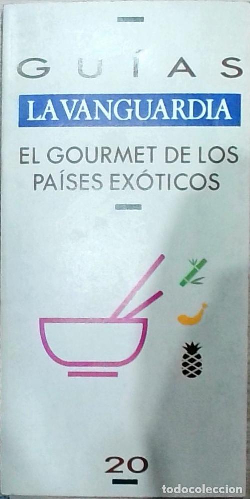 Libri di seconda mano: El gourmet de los pa&iacute;ses ex&oacute;ticos. Gu&iacute;as La Vanguardia n&ordm; 20 - Xavier Domingo: