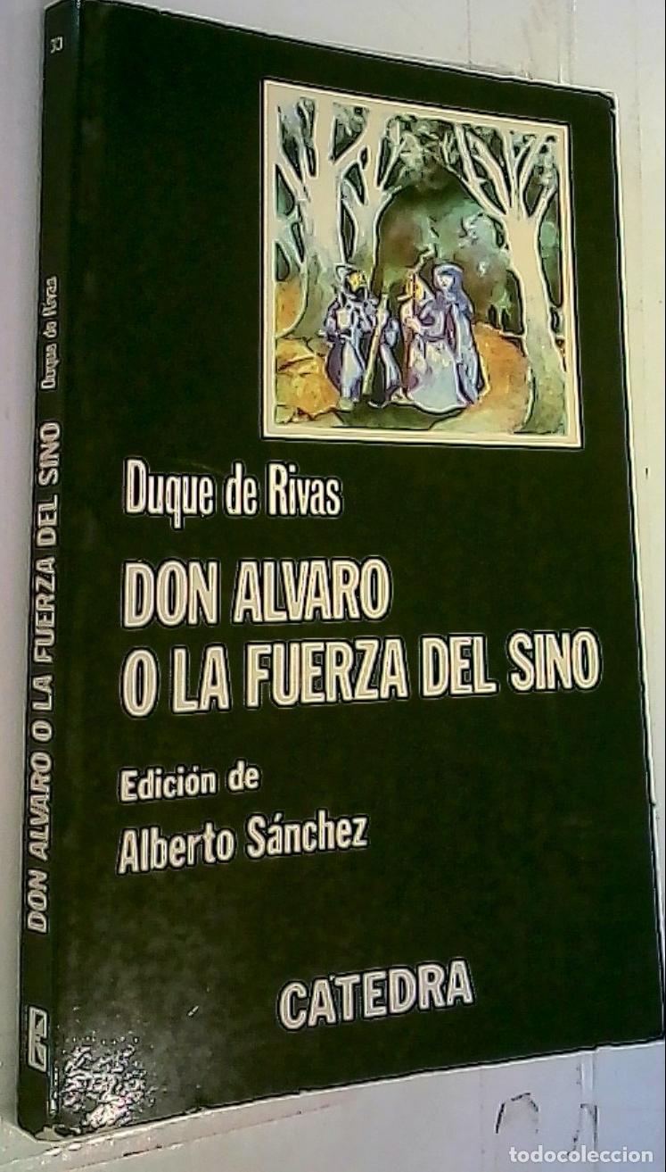 Libros: Don &Aacute;lvaro o La fuerza del sino - &Aacute;ngel de Saavedra, Duque de Rivas: