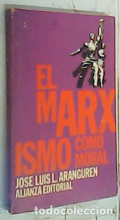 Libros: El marxismo como moral - Aranguren, Jos&eacute; Luis L.: