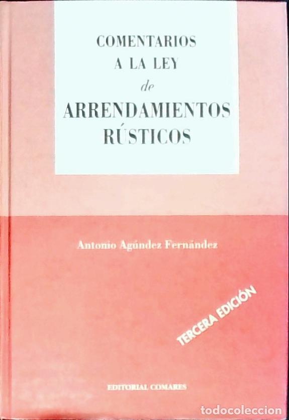 Libros: Comentarios a la Ley de arrendamientos r&uacute;sticos - Ag&uacute;ndez Fern&aacute;ndez, Antonio: