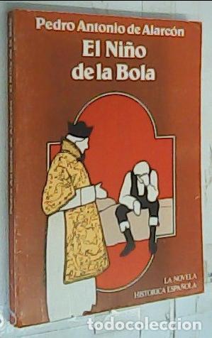 Libros: El Ni&ntilde;o de la bola - Alarc&oacute;n, Pedro Antonio de: - Foto 1