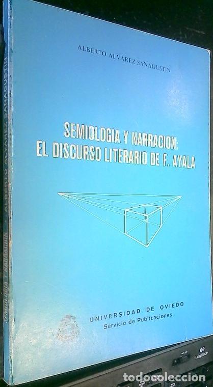 books: Semiolog&iacute;a y narraci&oacute;n : El discurso literario de F. Ayala - Alvarez Sanagust&iacute;n, Alberto: