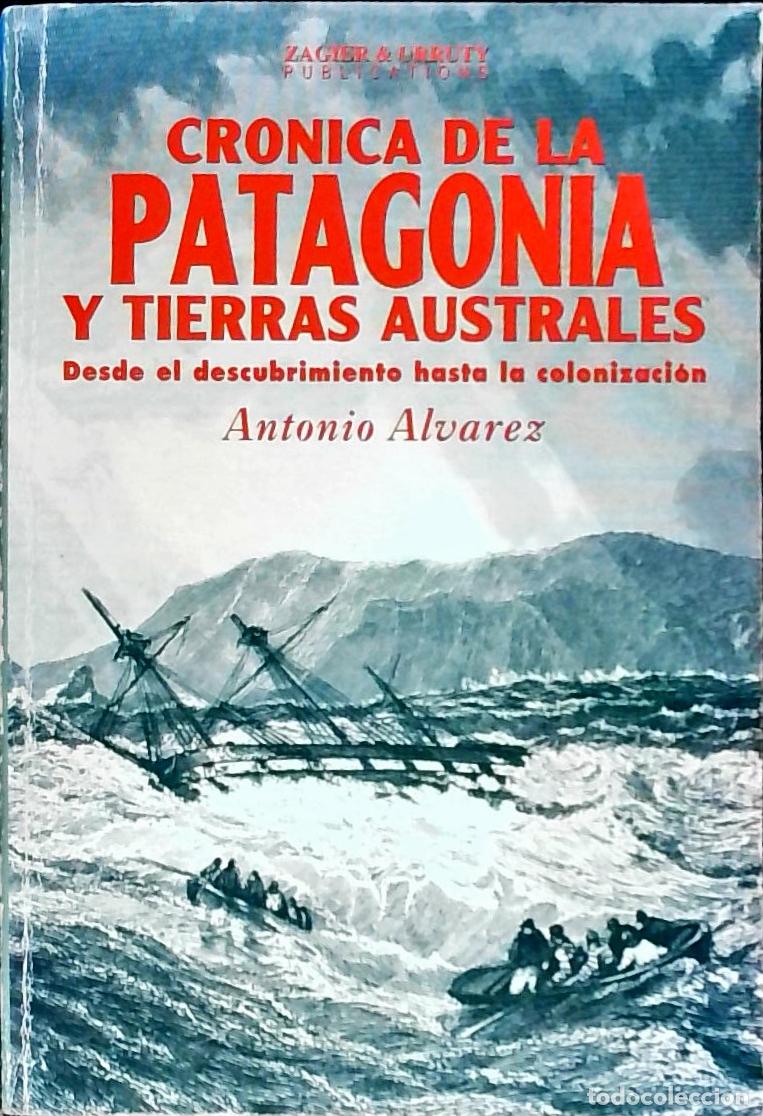 Livros em segunda m&atilde;o: Cr&oacute;nica de la Patagonia y tierras australes. Desde el descubrimiento hasta la colonizaci&oacute;n - Alvarez