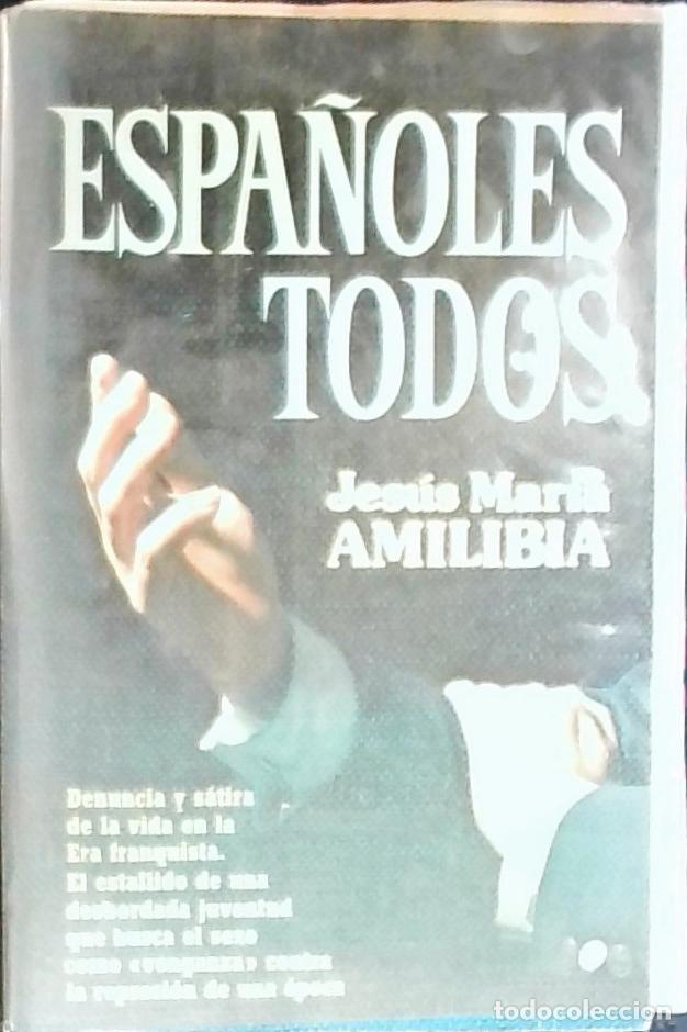 books: Espa&ntilde;oles todos - Amilibia, Jes&uacute;s Mar&iacute;a: