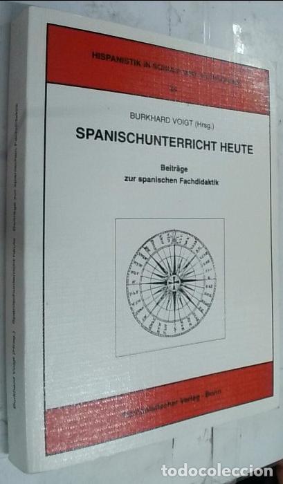 books: Beitrage zur spanischen Fachdidaktik, Burkhard Voigt (Hrsg.) Spanischunterricht Heute - Autores Vari