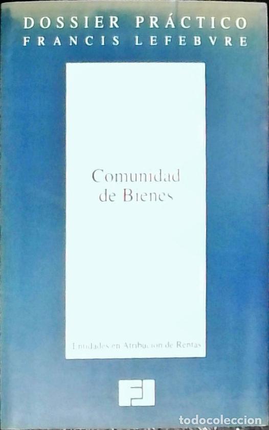 Livres: Comunidad de bienes. Entidades en r&eacute;gimen de atribuci&oacute;n de rentas - Autores Varios: