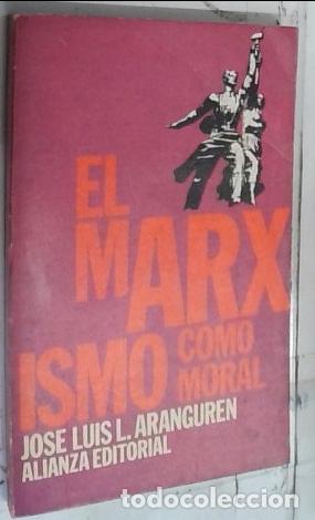 B&uuml;cher: El marxismo como moral - Aranguren, Jos&eacute; Luis L.: