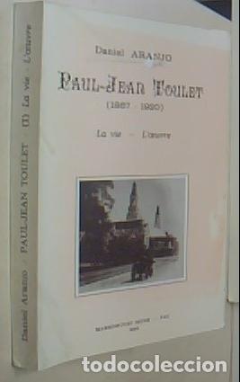 B&uuml;cher: Paul Jean Toulet (1867-1920). La vie. L oeuvre - ARANJO, Daniel: