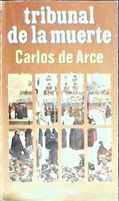 Libros: Tribunal de la muerte - Arce, Carlos de: - Foto 1