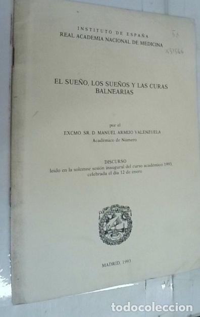 Libri di seconda mano: El sue&ntilde;o, los sue&ntilde;os y las curas balnearias. Discurso le&iacute;do en la solemne sesi&oacute;n inaugural del curso
