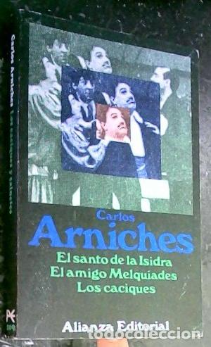 books: El santo de la Isidra. El amigo Melquiades. Los caciques - Arniches, Carlos: