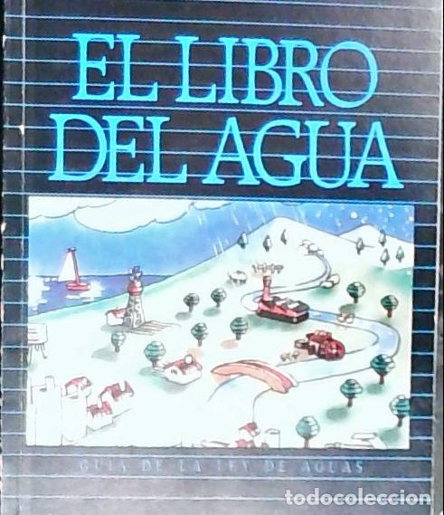 Libros: El libro del agua. Gu&iacute;a de la Ley de Aguas - Autores Varios: