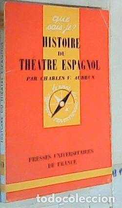 Libri di seconda mano: Histoire du th&eacute;atre espagnol - Aubrun, Charles Vincent: