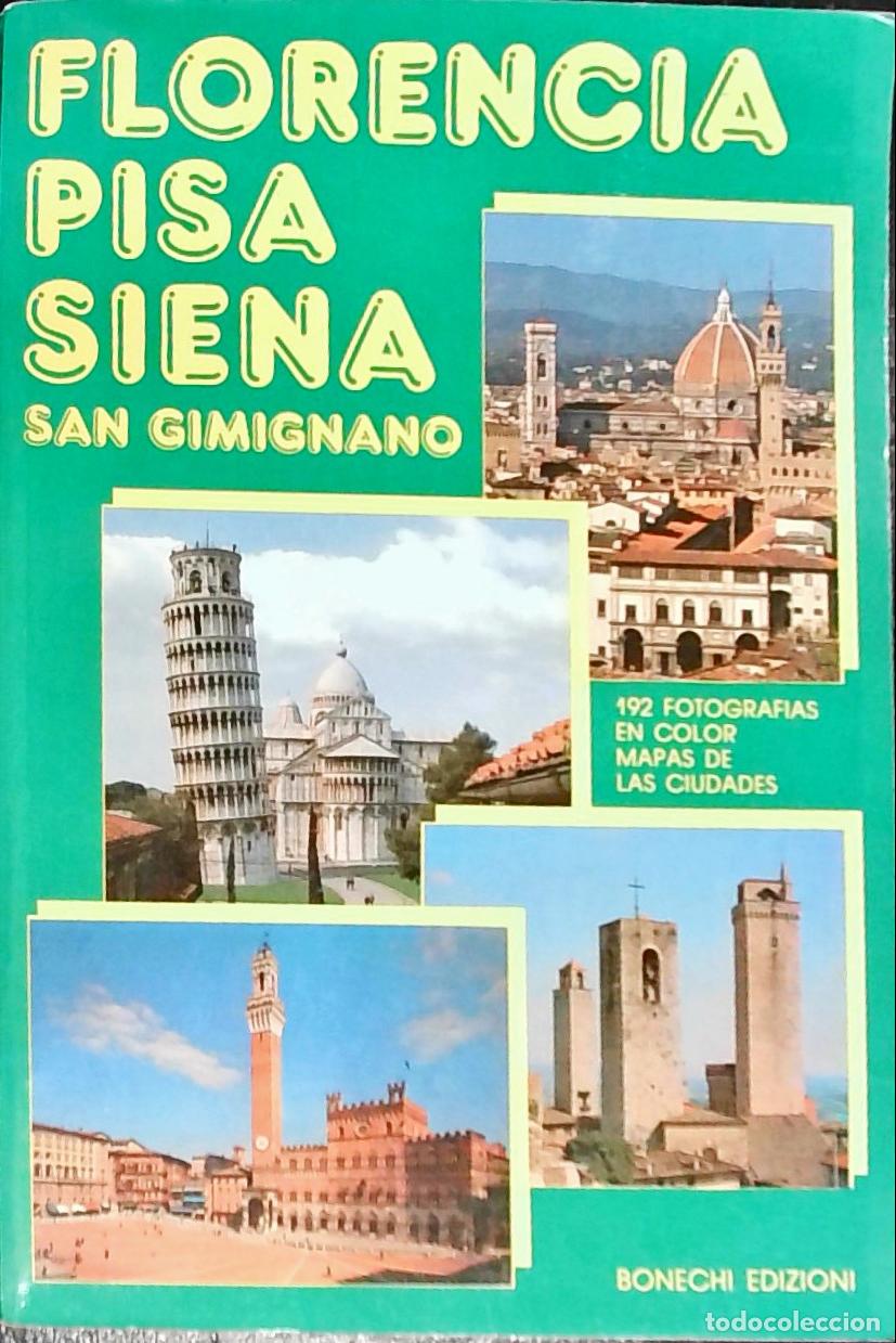 books: Florencia. Pisa. Siena. San Gimignano - Autores Varios: