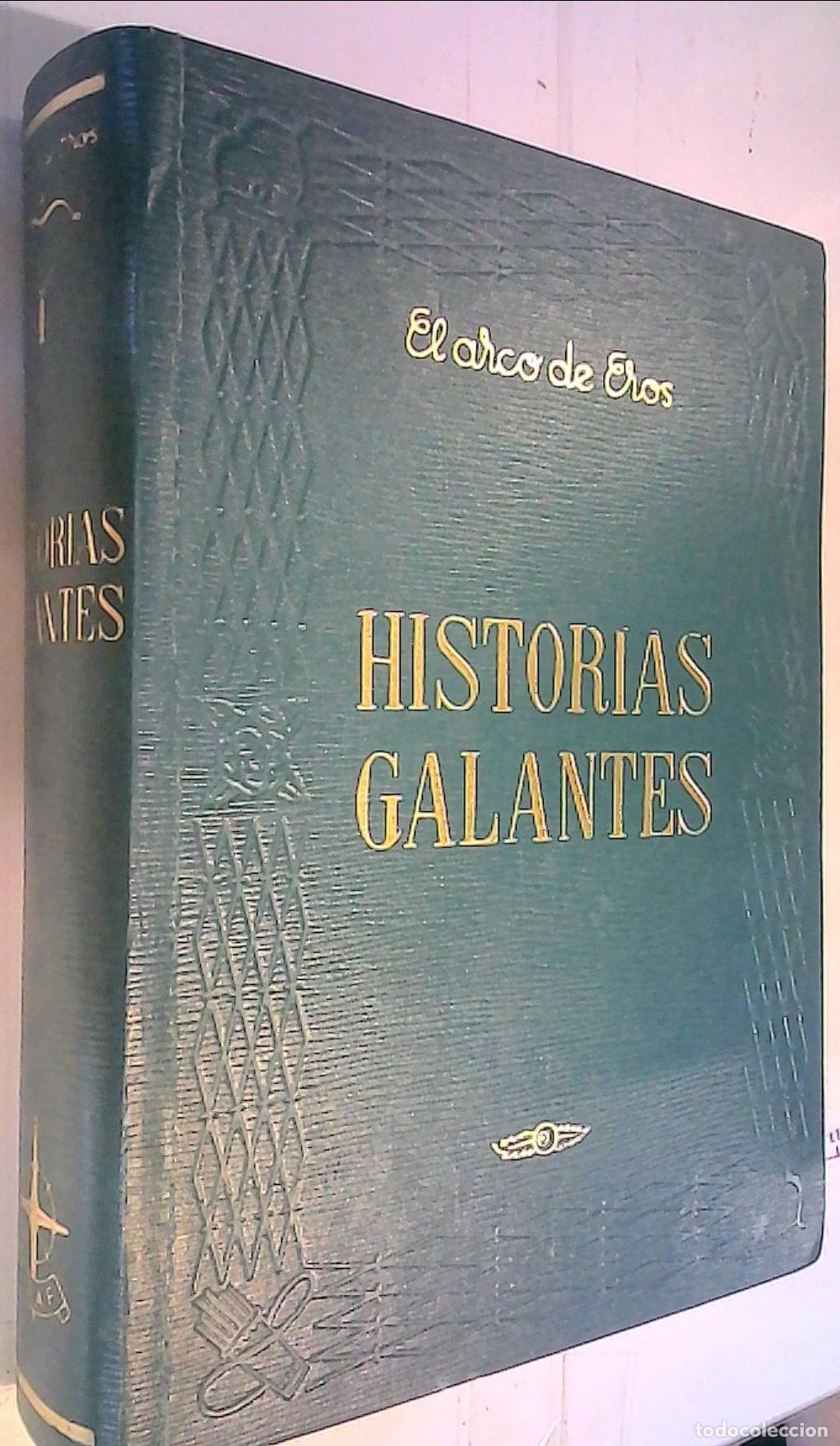 Libri di seconda mano: Historias galantes. El Satiric&oacute;n. El Heptamer&oacute;n. Las damas galantes. Las relaciones peligrosas - Aut