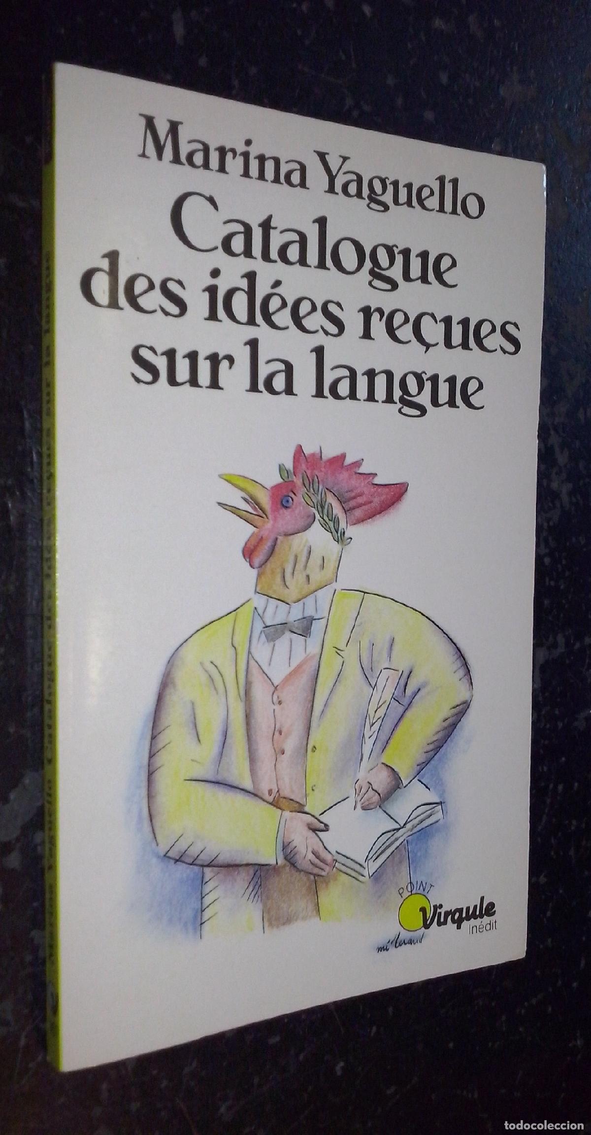 Livros em segunda m&atilde;o: Catalogue des id&eacute;es recues sur la langue - YAGUELLO, Marina:
