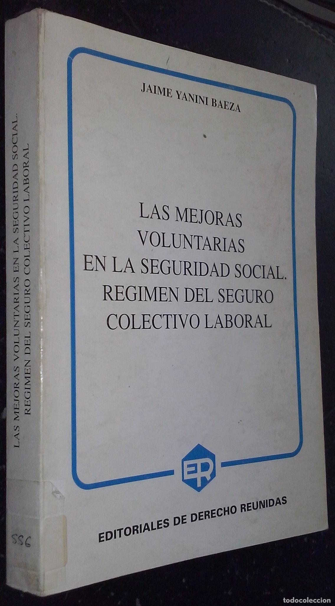 B&uuml;cher: Las mejoras voluntarias en la seguridad social. R&eacute;gimen del seguro colectivo laboral - YANINI BAEZA,