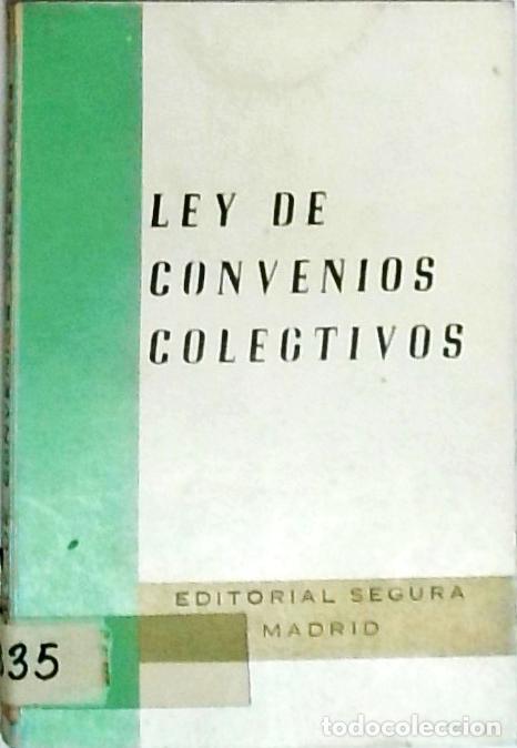 Libri di seconda mano: Ley de convenios colectivos. Ley 38 / 1973. Orden del Ministerio de Trabajo de 21 de Marzo de 1974.