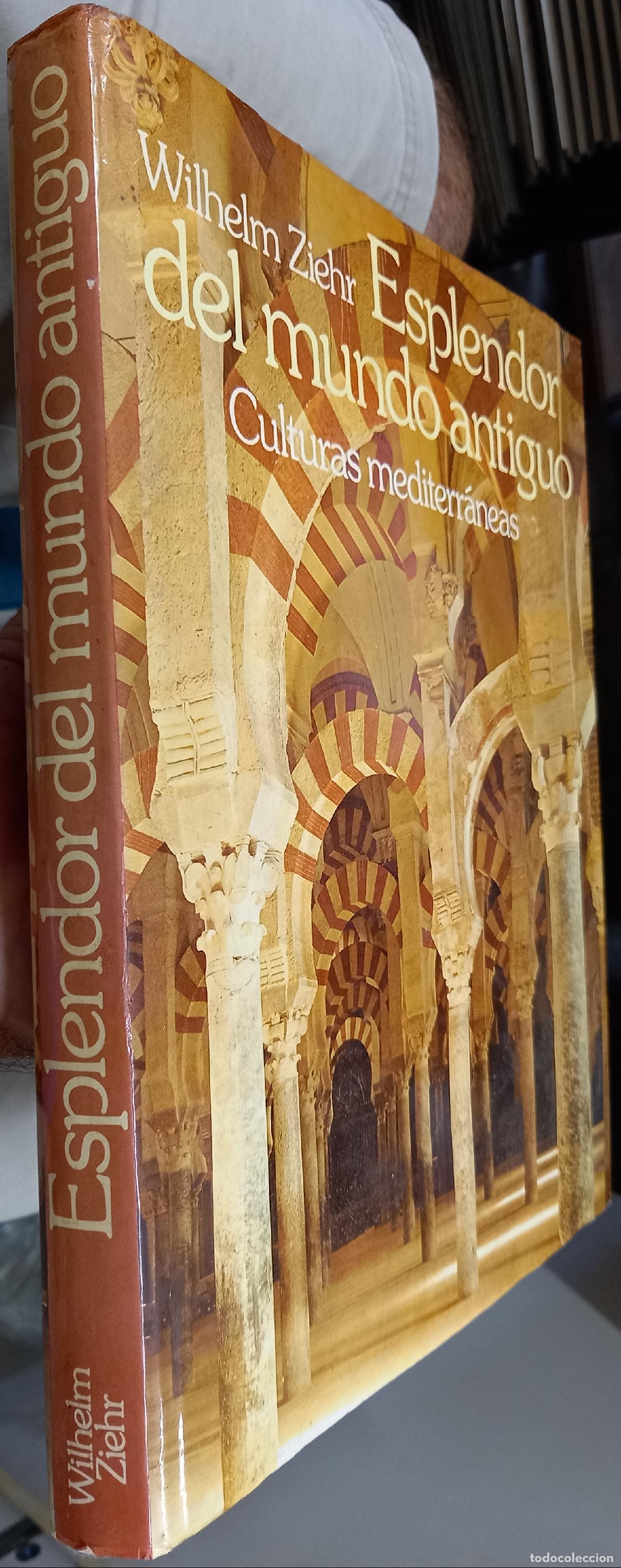 Livros em segunda m&atilde;o: Esplendor del mundo antiguo. Culturas mediterr&aacute;neas - ZIEHR, Wilhelm: