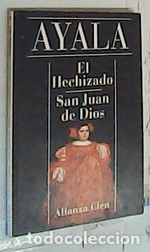 books: El hechizado : san Juan de Dios - Ayala, Francisco: