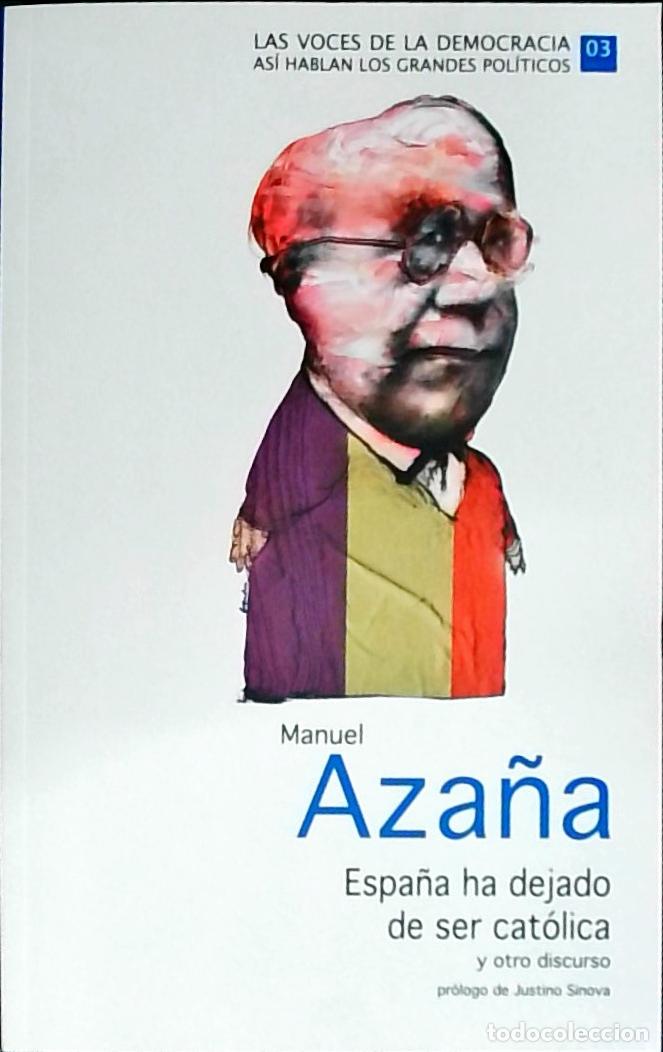 Libros: Espa&ntilde;a ha dejado de ser cat&oacute;lica y otro discurso - Aza&ntilde;a, Manuel: