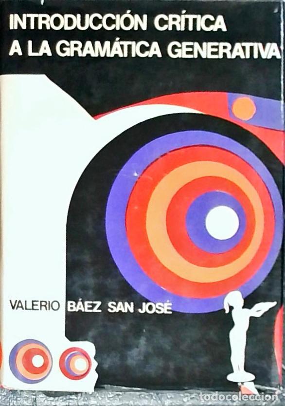Libros: Introducci&oacute;n cr&iacute;tica a la Gram&aacute;tica generativa - B&aacute;ez San Jos&eacute;, Valerio: