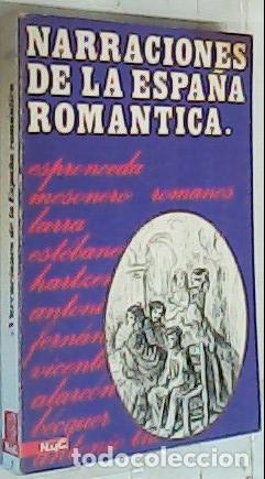 Libri di seconda mano: Narraciones de la Espa&ntilde;a rom&aacute;ntica - Autores Varios: