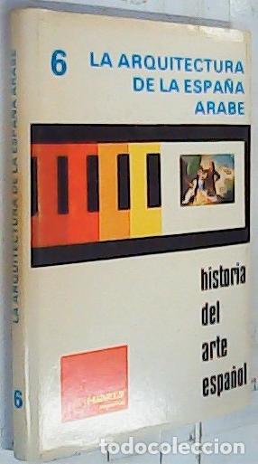 B&uuml;cher: La arquitectura de la Espa&ntilde;a &aacute;rabe - Ballesteros Arranz, Ernesto: