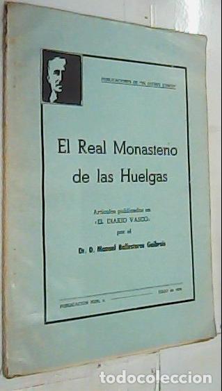Libri di seconda mano: El Real Monasterio de las Huelgas. Art&iacute;culos publicados en El Diario Vasco - Ballesteros Gaibrois, M